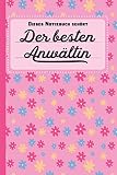  Dieses Notizbuch gehört der besten Anwältin: Notizbuch  Journal  To Do Liste für Anwälte - über 100 linierte Seiten mit viel Platz für Notizen - Tolle Geschenkidee für deine Anwältin