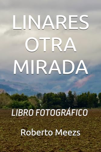 LINARES OTRA MIRADA: LIBRO FOTOGRÁFICO