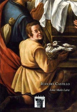 Juan del Castillo, un pintor en la Sevilla del siglo XVII. (Arte Hispalense) (Spanish Edition)