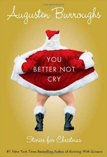 You Better Not Cry 1st (first) edition Text Only B01FEKKCYY Book Cover