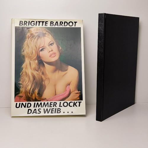Preisvergleich Produktbild Und immer lockt das Weib ... Brigitte Bardot