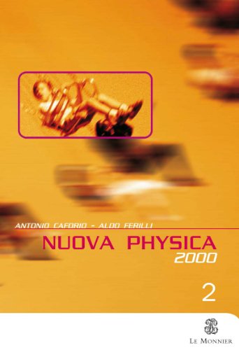 Nuova physica 2000. Per il Liceo scientifico Nuova physica 2000. Per il Liceo scientifico