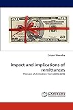 Impact and implications of remittances: The case of Zimbabwe from 2000-2006