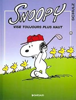 Paperback SNOOPY, VISE TOUJOURS PLUS HAUT [French] Book