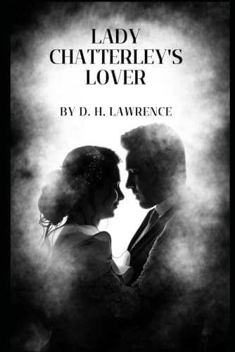 Lady Chatterley's Lover B0D4J8DLWN Book Cover