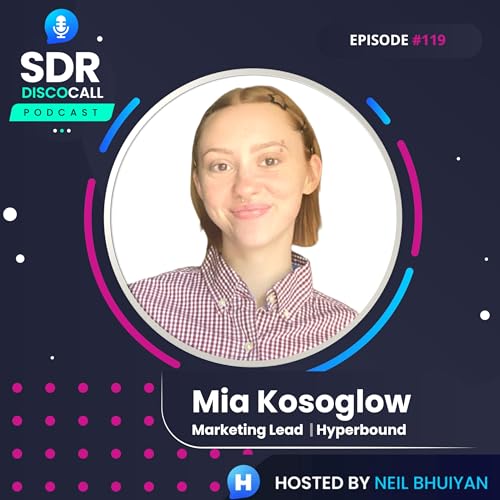 #119 The SDR DiscoCall Podcast &ndash; Mia Kosoglow