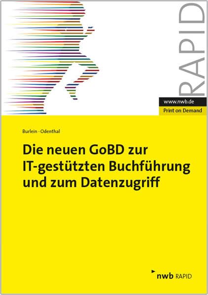 Die neuen GoBD zur IT-gestützten Buchführung und zum Datenzugriff (NWB RAPID)
