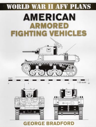 American Armored Fighting Vehicles (World War II AFV Plans)