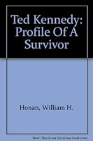 Ted Kennedy: Profile of a survivor B0006WIGNK Book Cover