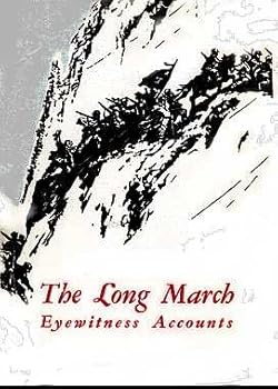 Hardcover The Long March: Eyewitness Accounts Book