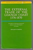 External Trade of the Loango Coast, 1576-1870 (Study in African Affairs) 0198216858 Book Cover