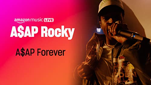 A$AP Forever (Amazon Music Live)
