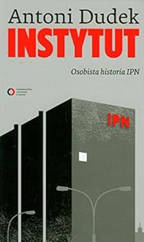 Paperback Instytut: Osobista Historia IPN [Polish] Book