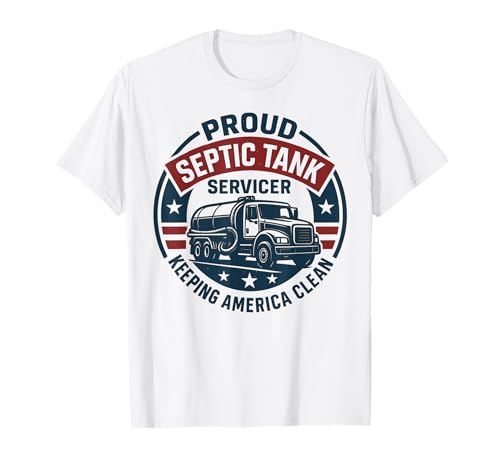 Proud Septic Tank Servicer Keeping America Clean T-Shirt