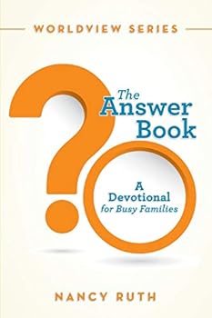 The Answer Book: A Devotional for Busy Families