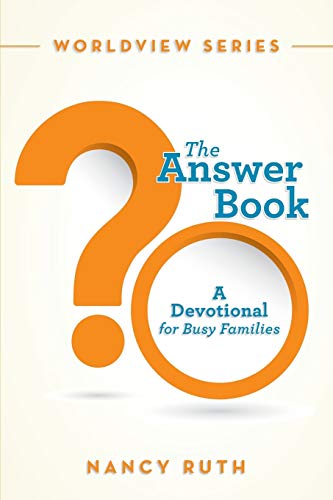 The Answer Book: A Devotional for Busy Families 1490868917 Book Cover