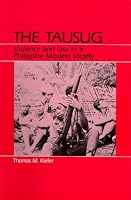 The Tausug: Violence and Law in a Philippine Moslem Society 0030856183 Book Cover