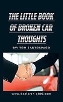 The Little Book of Broken Car Thoughts 1504918509 Book Cover