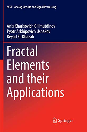 Fractal Elements and their Applications (Analog Circuits and Signal Processing)
