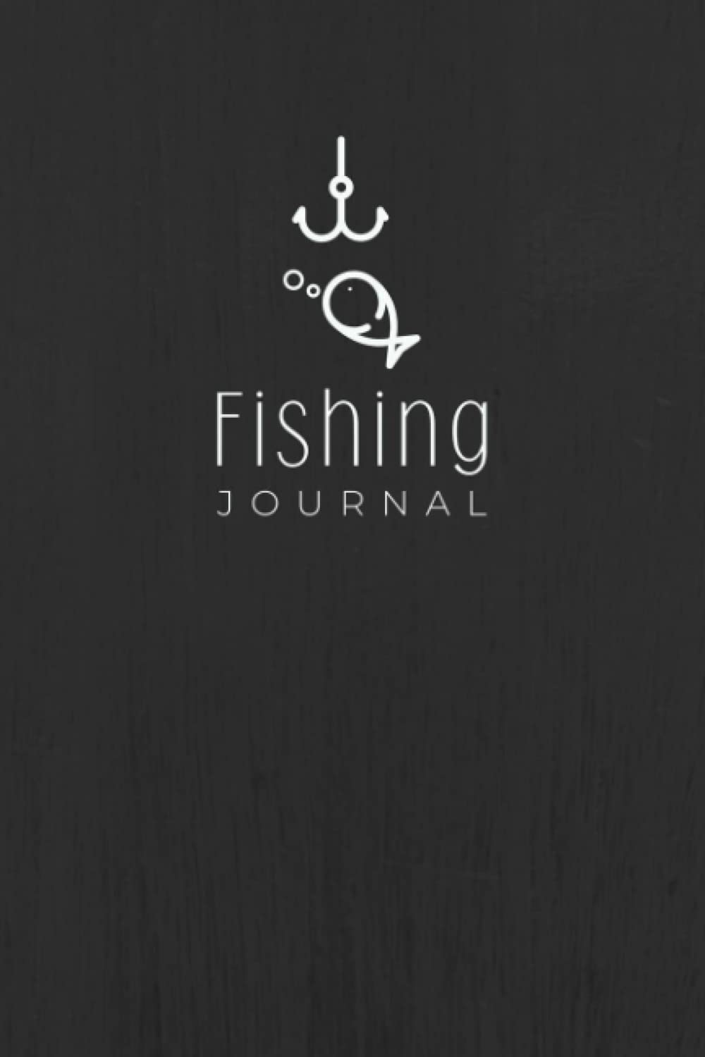 Fishing Journal: Fishing Logbook to Record Trip Details, Conditions, Fish Caught & Other Notes | Fishing Activity Tracker for Fishing Enthusiasts and Anglers of All Levels