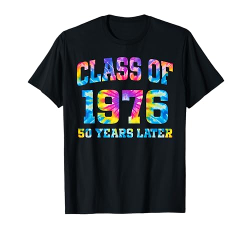 Tie Dye Class of 1976 Reunion 50 Year Alumni High School Tee T-Shirt
