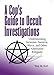 A Cop's Guide To Occult Investigations: Understanding Satanism, Santeria, Wicca, and Other Alternative Religions