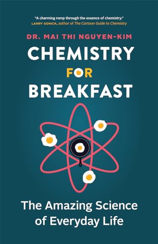 Chemistry for Breakfast: The Amazing Science of Everyday Life image 2