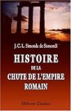  Histoire de la chute de l\'Empire Romain et du déclin de la civilisation, de l\'an 250 à l\'an 1000