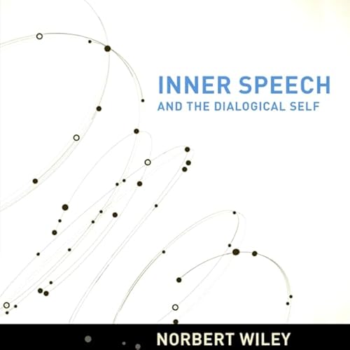 Inner Speech and the Dialogical Self Audiolivro Por Norbert Wiley capa