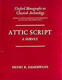 Attic Script: A Survey (Oxford Monographs on Classical Archaeology)