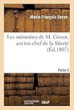  Les mémoires d\'une ancien chef de la Sureté. Partie 3