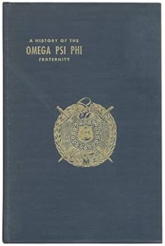 Hardcover The Omego Psi Phi Fraternity and the Men Who Made Its History Book