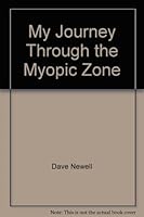 My Journey Through the Myopic Zone 0615602215 Book Cover
