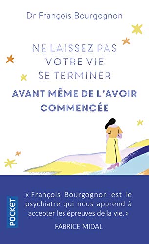 Ne laissez pas votre vie se terminer avant même de...