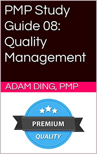 PMP Study Guide 08: Quality Management (PMP Exam Cram Book 8)