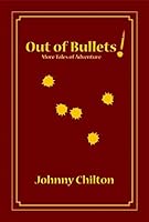 Out of Bullets! 1571573836 Book Cover