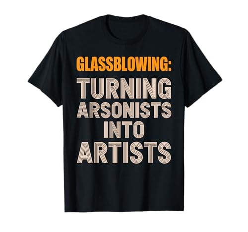 Cool Glassblowing Art T-Shirt for Men and Women
