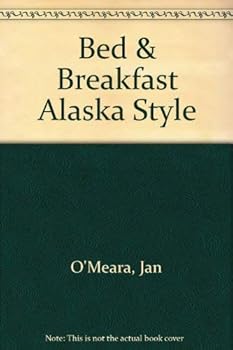 Paperback Bed & Breakfast Alaska Style Book