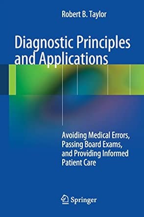 Diagnostic Principles and Applications: Avoiding Medical Errors, Passing Board Exams, and Providing Informed Patient Care 2013th Edition-Wow! eBook