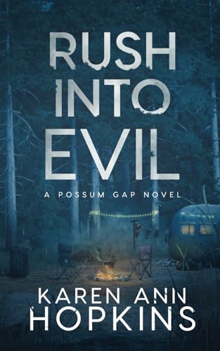 Rush Into Evil (A Possum Gap Novel)