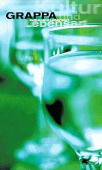 Hardcover Grappa. Kultur und Lebensart. [German] Book