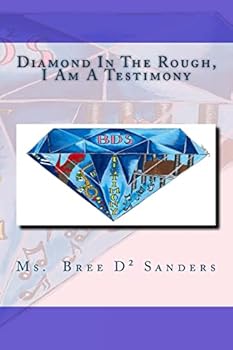 Paperback Diamond In The Rough,: I Am A Testimony Book