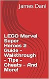 lego marvel heroes 2 review  LEGO Marvel Super Heroes 2 Guide - Walkthrough - Tips - Cheats - And More! (English Edition)