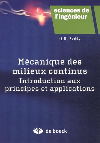 Mécanique des milieux continus: Introduction aux principes et applications