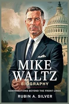 MIKE WALTZ BIOGRAPHY: Contributions Beyond the Front Lines