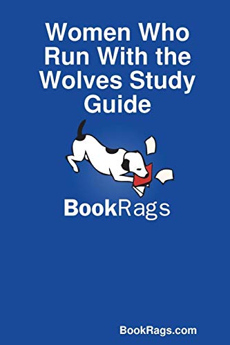 Bookrags.Com Bookrags.ComWomen Who Run With the Wolves Study Guide
