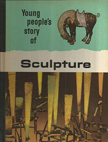 Young People's Story Of Sculpture B000GPE6BI Book Cover