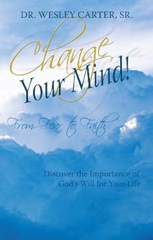 Paperback Change Your Mind From Fear to Faith Book