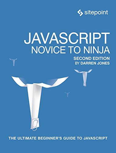 novice to ninja - JavaScript: Novice to Ninja: The ultimate beginner's guide to JavaScript