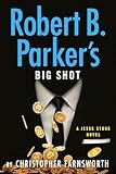 Robert B. Parker's Big Shot (A Jesse Stone Novel)